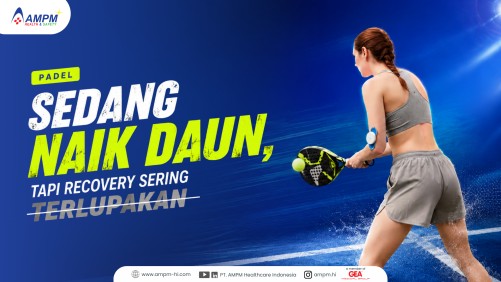 Padel Sedang Naik Daun, Tapi Recovery Sering Terlupakan